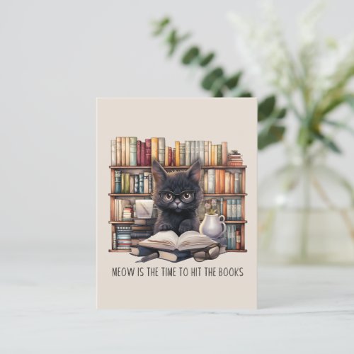 Meow Is The Time To Hit The Books Postcard