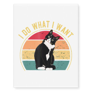 Meow Kitty Cat I Do What I Want Cat Cat Lover Temporary Tattoos