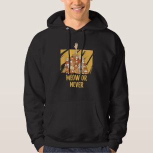 Meow or Never Cat  Memes Kitten Trending Cat Mom Hoodie