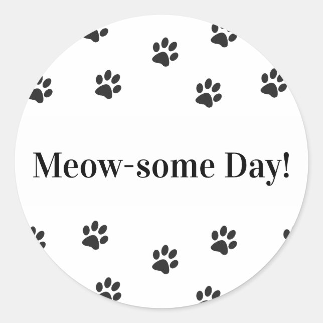 Meow-some Day Cat Paws  Classic Round Sticker (Front)