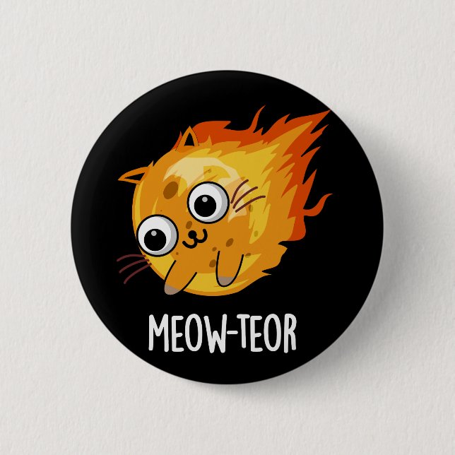 Meow-teor Funny Meteor Pun Dark BG Button (Front)