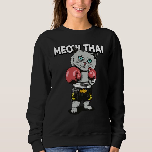 Meow Thai Muay Thai Cat Thai Boxing Fighter Champi Sweatshirt (Front)