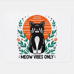 meow vibes only baby blanket