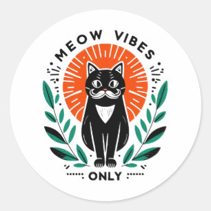 meow vibes only classic round sticker