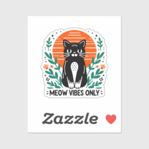 meow vibes only sticker