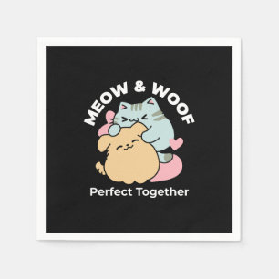 Meow & Woof Perfect Together - Cute Cat and Dog Napkins