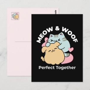 Meow & Woof Perfect Together - Cute Cat and Dog Postcard
