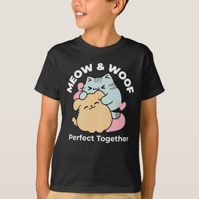 Meow & Woof Perfect Together - Cute Cat and Dog T-Shirt (Front)