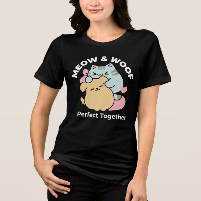Meow & Woof Perfect Together - Cute Cat and Dog Tri-Blend Shirt (Front)