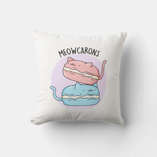 Meowcarons Funny Macaron Pun  Throw Pillow