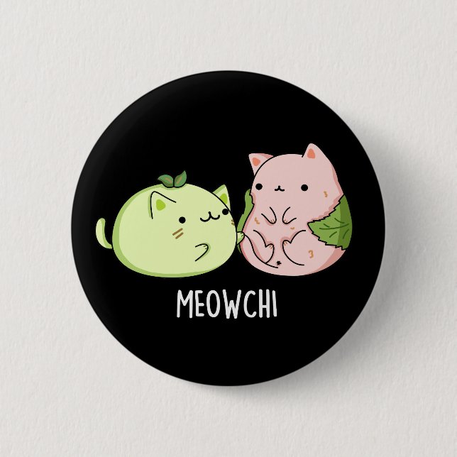 Meowchi Funny Mochi Pun Dark BG Button (Front)
