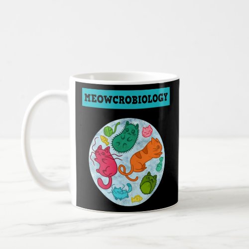 Meowcrobiology Cat Meow Microbiology Science Bacte Coffee Mug