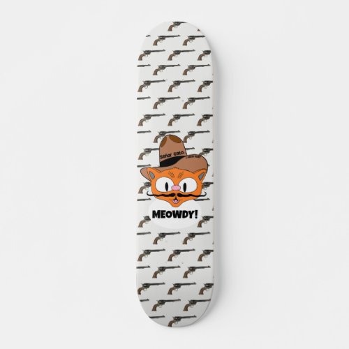 MEOWDY Cartoon Mustache Cat Cowboy Gunslinger Skateboard