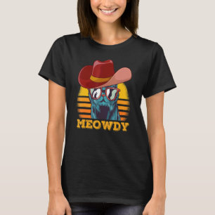 Meowdy  Cat Meme Matching Meow and Howdy Country M T-Shirt