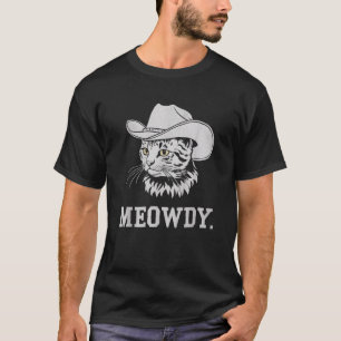Meowdy Funny Cat Cowboy Western Humor Design T-Shirt