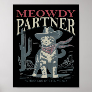 Meowdy Partner Whiskers In The Wind Cat Cowboy Hat Poster