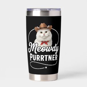 Meowdy Purrtner Funny Cat Cowboy Western Pun Desig Insulated Tumbler