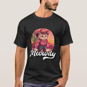 Meowdy Texas Cat Meme Country Music Cowgirl Cute C T-Shirt