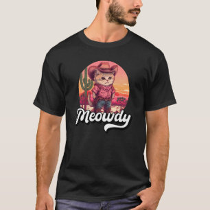 Meowdy Texas Cat Meme Country Music Cowgirl Cute C T-Shirt