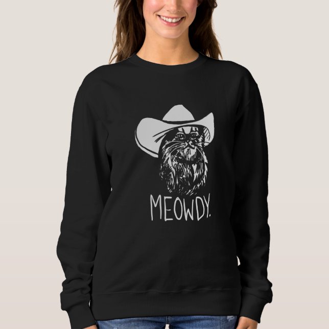 Meowdy Texas Cat Meme Sweatshirt (Front)