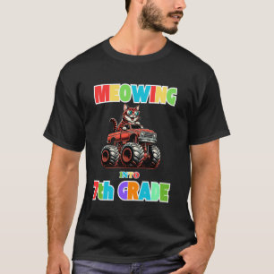Meowing Into 7th Grade Cat Monster Truck Back To S T-Shirt