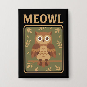 Meowl - Funny Meow Cat Owl Brainrot Meme Button