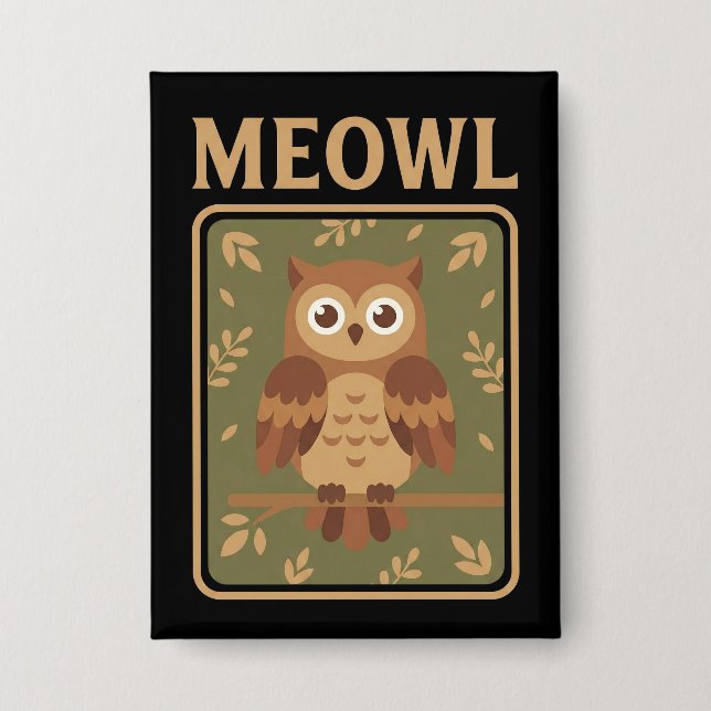 Meowl - Funny Meow Cat Owl Brainrot Meme Button (Front)