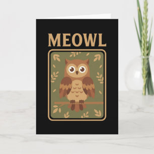 Meowl - Funny Meow Cat Owl Brainrot Meme Card