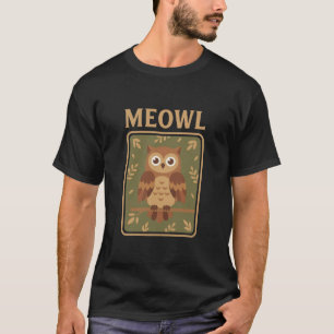 Meowl - Funny Meow Cat Owl Brainrot Meme T-Shirt