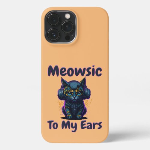 Meowsic to My Ears _ Cool Cat  Headphones iPhone 13 Pro Max Case