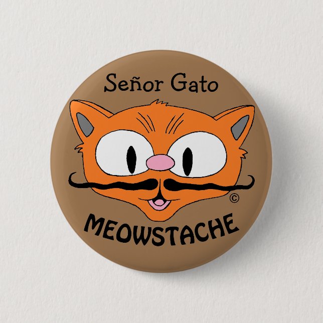 MEOWSTACHE Mustache Cat Señor Gato Button (Front)