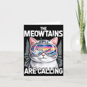 Meowtains are calling funny skiing cat lover humor card