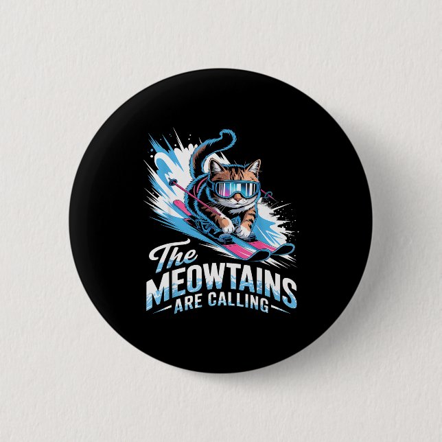 Meowtains are calling ski cat skier funny skiing  button (Front)