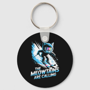 Meowtains are calling ski cat skier funny skiing keychain