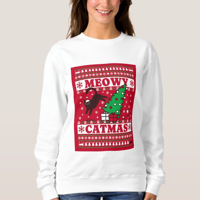 Meowy Catmas Holiday Design – Festive and Fun Sweatshirt (Front)