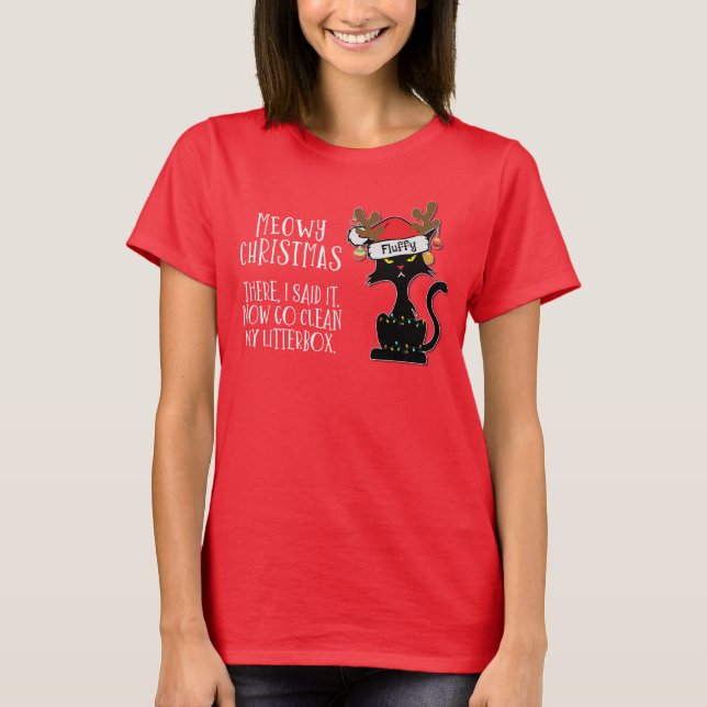 Meowy Christmas a Sarcastic Cat Customizable Name T-Shirt (Front)