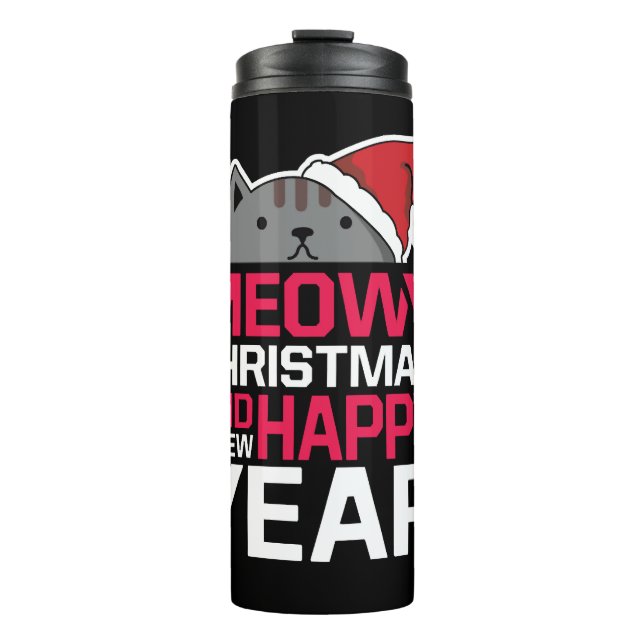 Meowy Christmas and Happy New Year Thermal Tumbler (Front)