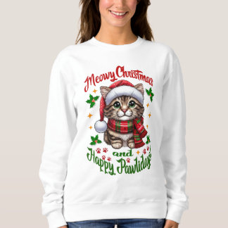 Meowy Christmas And Happy Pawlidays Greetings Sweatshirt