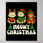 Meowy Christmas Funny Cat Xmas Kitten Cat Lover Me Poster