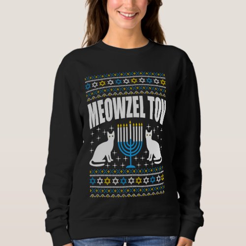 Meowzel Tov Chanukah  Jewish Cat Owner Ugly Hanukk Sweatshirt