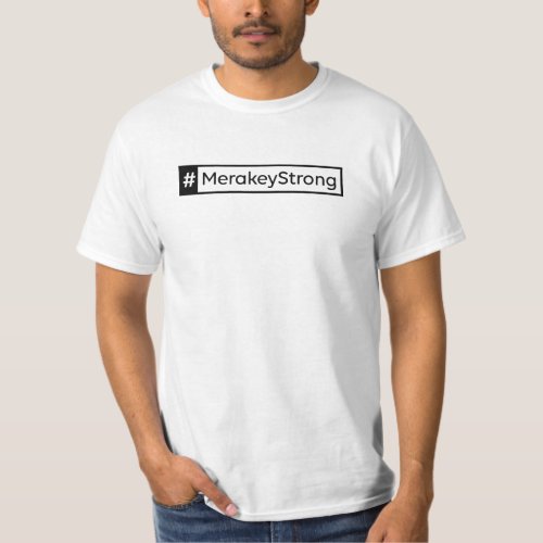 MerakeyStrong T_Shirt