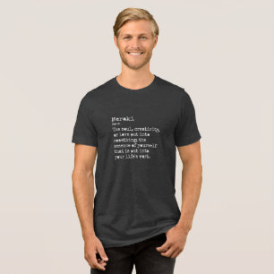 Meraki:  Tri-Blend shirt
