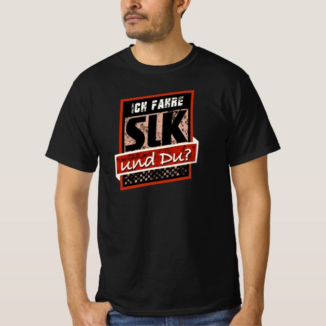 Mercedes Benz - I'm driving SLK and you? T-Shirt (Front)