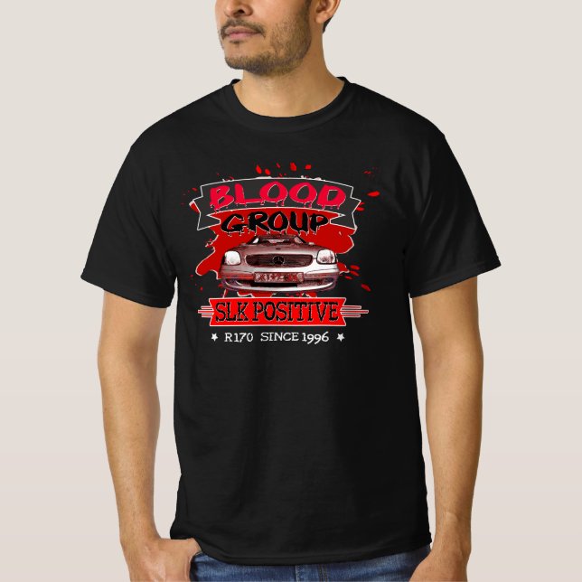 Mercedes SLK R 170 - Blood Group SLK Positive T-Shirt (Front)