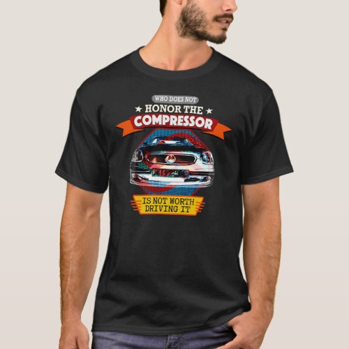 Mercedes SLK R 170 _ Who does not honor the compre T_Shirt