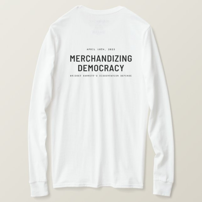 "Merchandizing Democracy"  T-Shirt (Design Back)