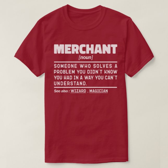 Merchant Noun Definition Worker Humor Quote T-Shirt (Design Front)
