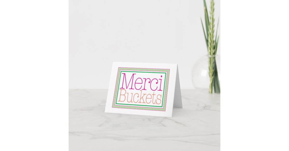 Merci Buckets Thank you card Zazzle