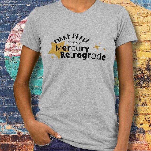 Mercury Retrograde Motivational Quote T-Shirt (Creator Uploaded)
