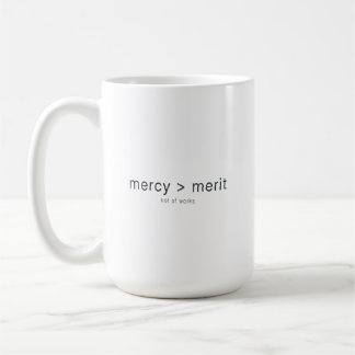 mercy over merit believers Christian coffee mug